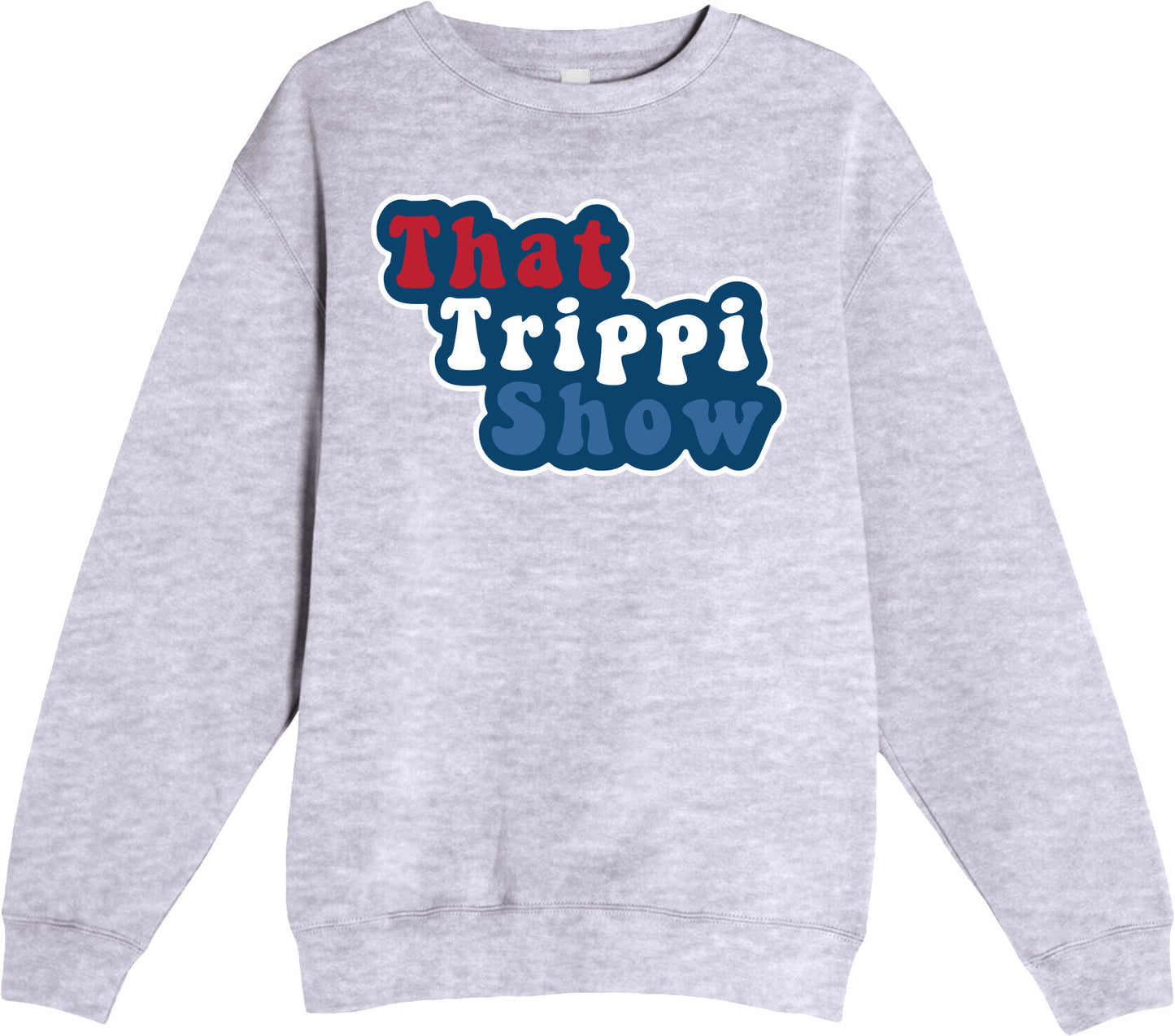 That Trippi Show - Unisex Heavyweight Crewneck Sweatshirt