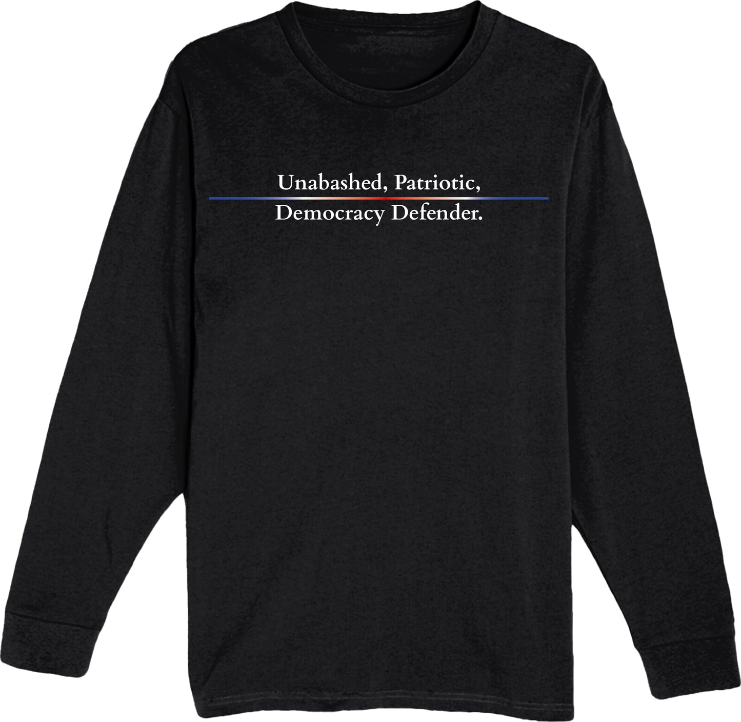 Democracy Defender - Unisex Long Sleeve Tee