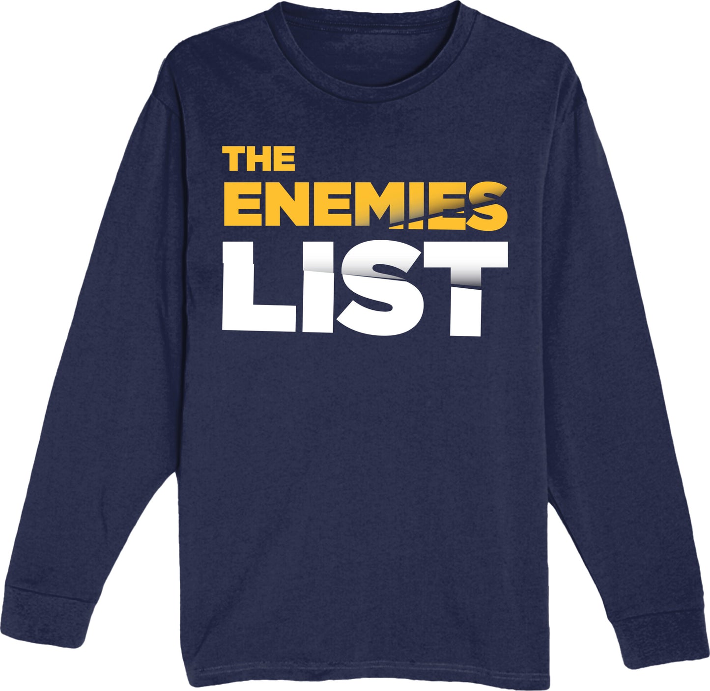 The Enemies List - Unisex Long Sleeve Tee