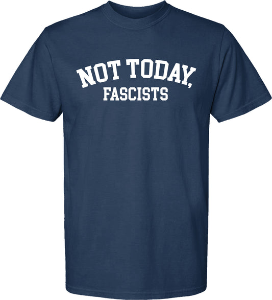 Not Today, Fascists! - Oversized Tee