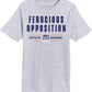 Ferocious Opposition - Unisex Short Sleeve T-Shirt