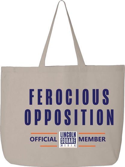 Ferocious Opposition - Tote Bag