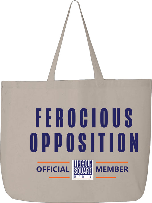 Ferocious Opposition - Tote Bag