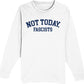 Not Today, Fascists! - Unisex Long Sleeve Tee