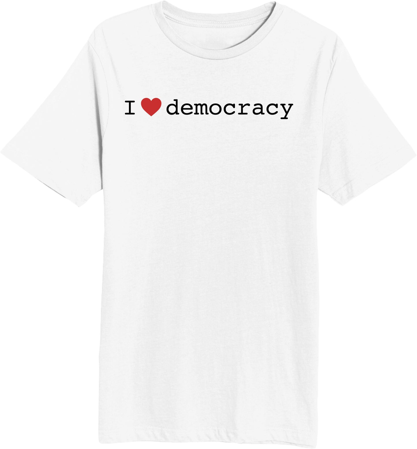 I ❤︎ Democracy - Unisex Short Sleeve T-Shirt