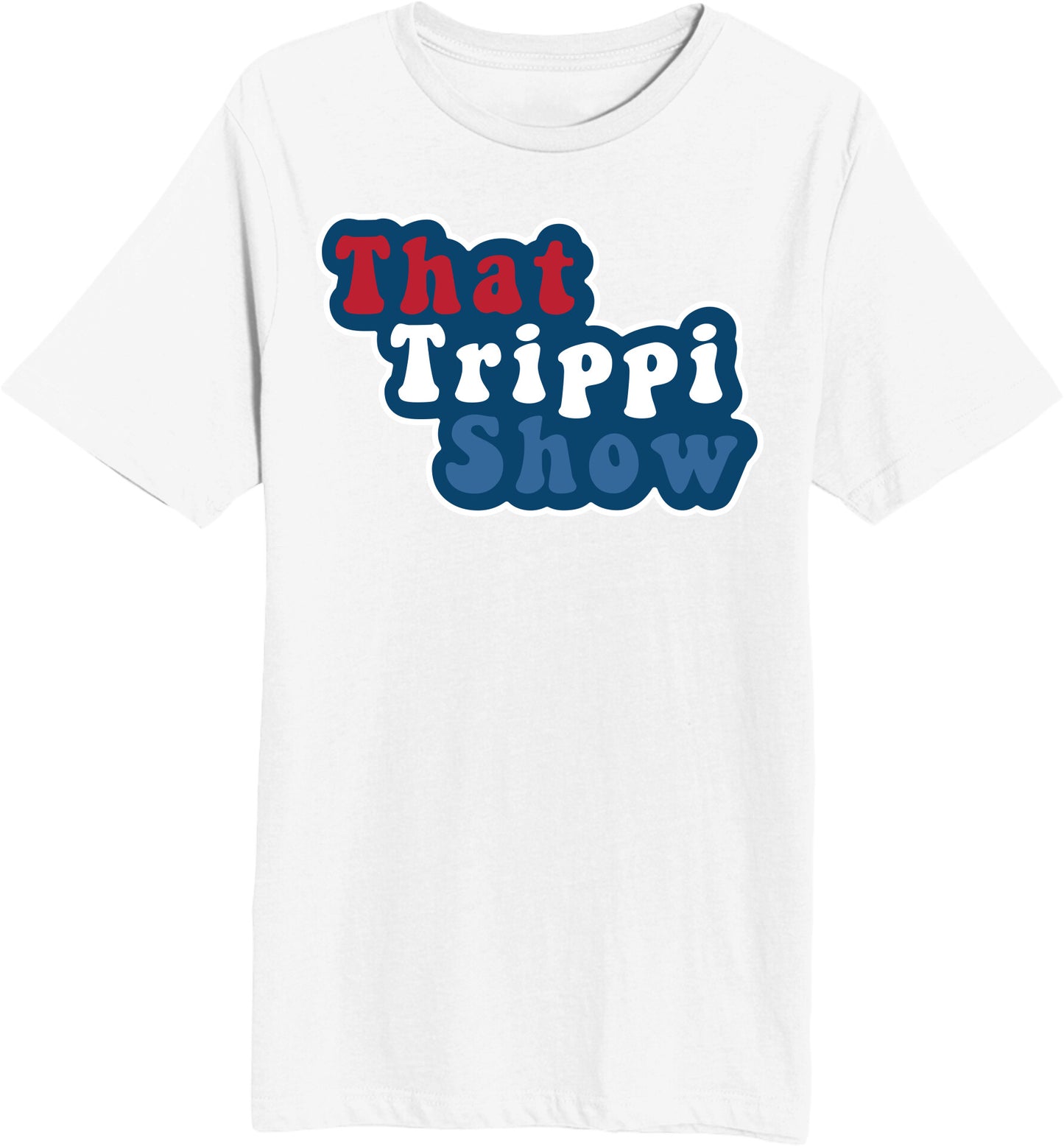 That Trippi Show - Unisex Short Sleeve T-Shirt