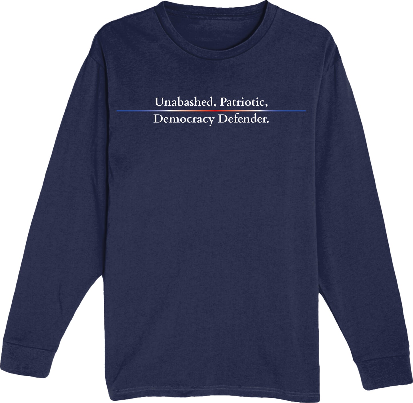 Democracy Defender - Unisex Long Sleeve Tee